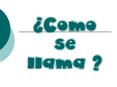 Como se llama PowerPoint PPT Presentation