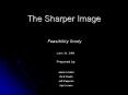 The Sharper Image PowerPoint PPT Presentation