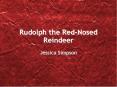 Rudolph the RedNosed Reindeer PowerPoint PPT Presentation