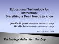 Educational Technology for Instruction: Everything a Dean Needs to Know PowerPoint PPT Presentation