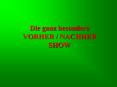 Die ganz besondere VORHER NACHHER SHOW PowerPoint PPT Presentation