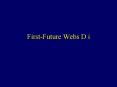FirstFuture Webs D i PowerPoint PPT Presentation