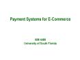 Payment Systems for ECommerce ISM 4480 University of South Florida PowerPoint PPT Presentation