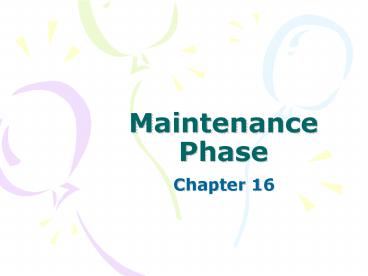 Maintenance Phase