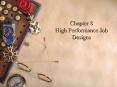 Chapter 8 High Performance Job Designs PowerPoint PPT Presentation