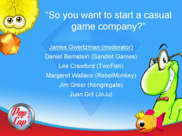 So you want to start a casual game company