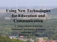Using New Technologies for Education and Communication PowerPoint PPT Presentation