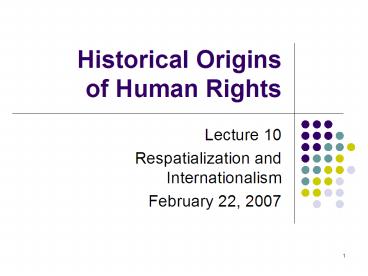 Historical Origins of Human Rights