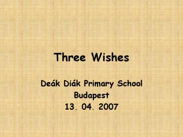 Three Wishes