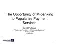 The Opportunity of Mbanking to Popularize Payment Services PowerPoint PPT Presentation