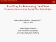 Road Map for Reinventing Local News Connecting Communities through New Technologies PowerPoint PPT Presentation