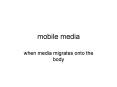 mobile media PowerPoint PPT Presentation