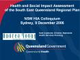 Health and Social Impact Assessment of the South East Queensland Regional Plan NSW HIA Colloquium Sydney, 9 December 2006 PowerPoint PPT Presentation