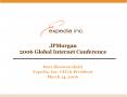 JPMorgan 2006 Global Internet Conference PowerPoint PPT Presentation