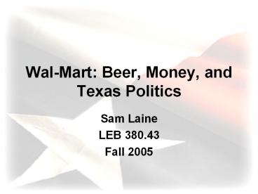 Wal-Mart: Beer, Money, and Texas Politics