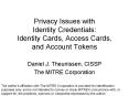 Privacy Issues with Identity Credentials: Identity Cards, Access Cards, and Account Tokens