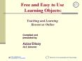 Free and Easy to Use Learning Objects: Teaching and Learning Resources Online PowerPoint PPT Presentation