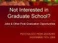 Not Interested in Graduate School PowerPoint PPT Presentation