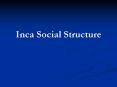 Inca Social Structure PowerPoint PPT Presentation