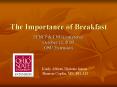 The Importance of Breakfast PowerPoint PPT Presentation