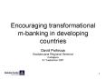 Encouraging transformational mbanking in developing countries PowerPoint PPT Presentation