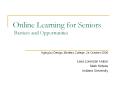 Online Learning for Seniors Barriers and Opportunities PowerPoint PPT Presentation
