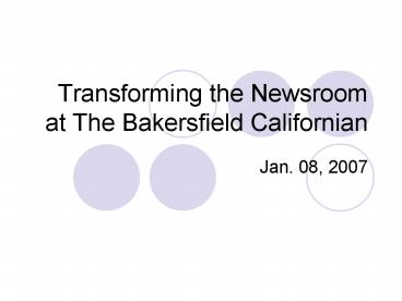 Transforming the Newsroom at The Bakersfield Californian