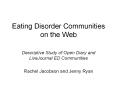 Eating Disorder Communities on the Web PowerPoint PPT Presentation