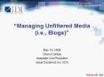 Managing Unfiltered Media i.e., Blogs PowerPoint PPT Presentation