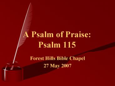 A Psalm of Praise: Psalm 115