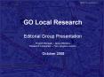 GO Local Research Editorial Group Presentation Project Manager Spike Williams Research Consultant To PowerPoint PPT Presentation
