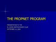 THE PROPNET PROGRAM