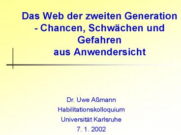 Das Web der zweiten Generation Chancen, Schwchen und Gefahren aus Anwendersicht