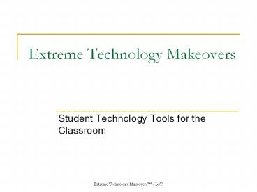 Extreme Technology Makeovers