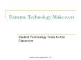 Extreme Technology Makeovers PowerPoint PPT Presentation