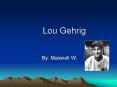 Lou Gehrig PowerPoint PPT Presentation