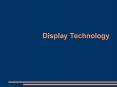 Display Technology PowerPoint PPT Presentation