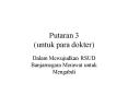 Putaran 3 untuk para dokter PowerPoint PPT Presentation