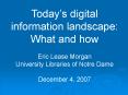 Todays digital information landscape: What and how PowerPoint PPT Presentation