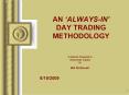 AN ALWAYSIN DAY TRADING METHODOLOGY PowerPoint PPT Presentation