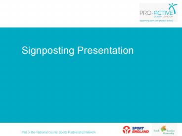 Signposting Presentation presentation | free to view
