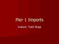 Pier 1 Imports PowerPoint PPT Presentation