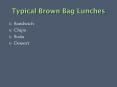 Typical Brown Bag Lunches PowerPoint PPT Presentation