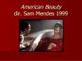 American Beauty dir. Sam Mendes 1999 PowerPoint PPT Presentation