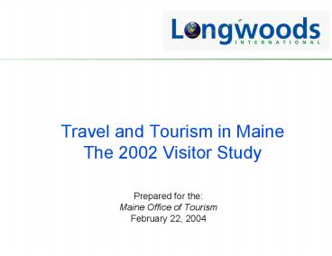 Travel and Tourism in Maine The 2002 Visitor Study