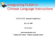Integrating FLASH in Chinese Language Instructions