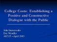 College Costs: Establishing a Positive and Constructive Dialogue with the Public PowerPoint PPT Presentation