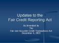Updates to the Fair Credit Reporting Act PowerPoint PPT Presentation