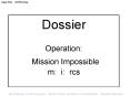 Dossier Operation: Mission Impossible m: i: rcs PowerPoint PPT Presentation