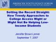 Setting the Record Straight: How Trendy Approaches to College Access Might or Might Not Be Helping Low-Income Students PowerPoint PPT Presentation